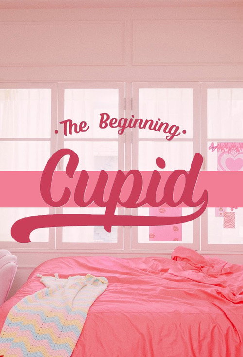 “The Beginning: Cupid” Making Series poster