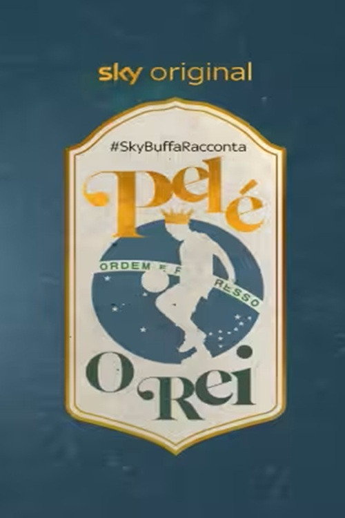 #SkyBuffaRacconta Pelé, O Rei poster